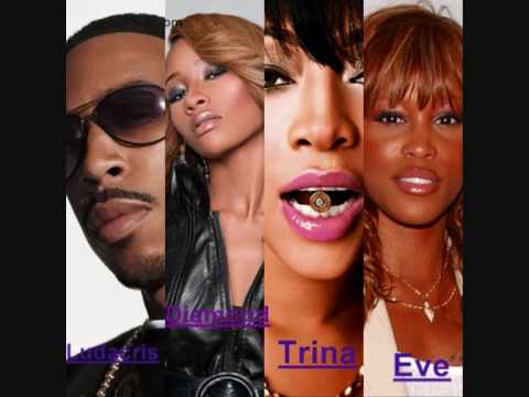 Ludacris - My Chick Bad (Remix) (feat. Diamond, Trina, And Eve)