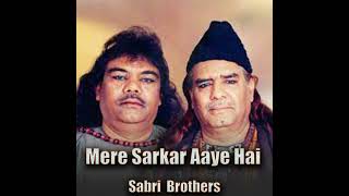 Download lagu Mere Sarkar Aaye Hai @SabriBrothers mp3