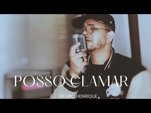 Pedro Henrique | Posso Clamar [Cover Eyshila]