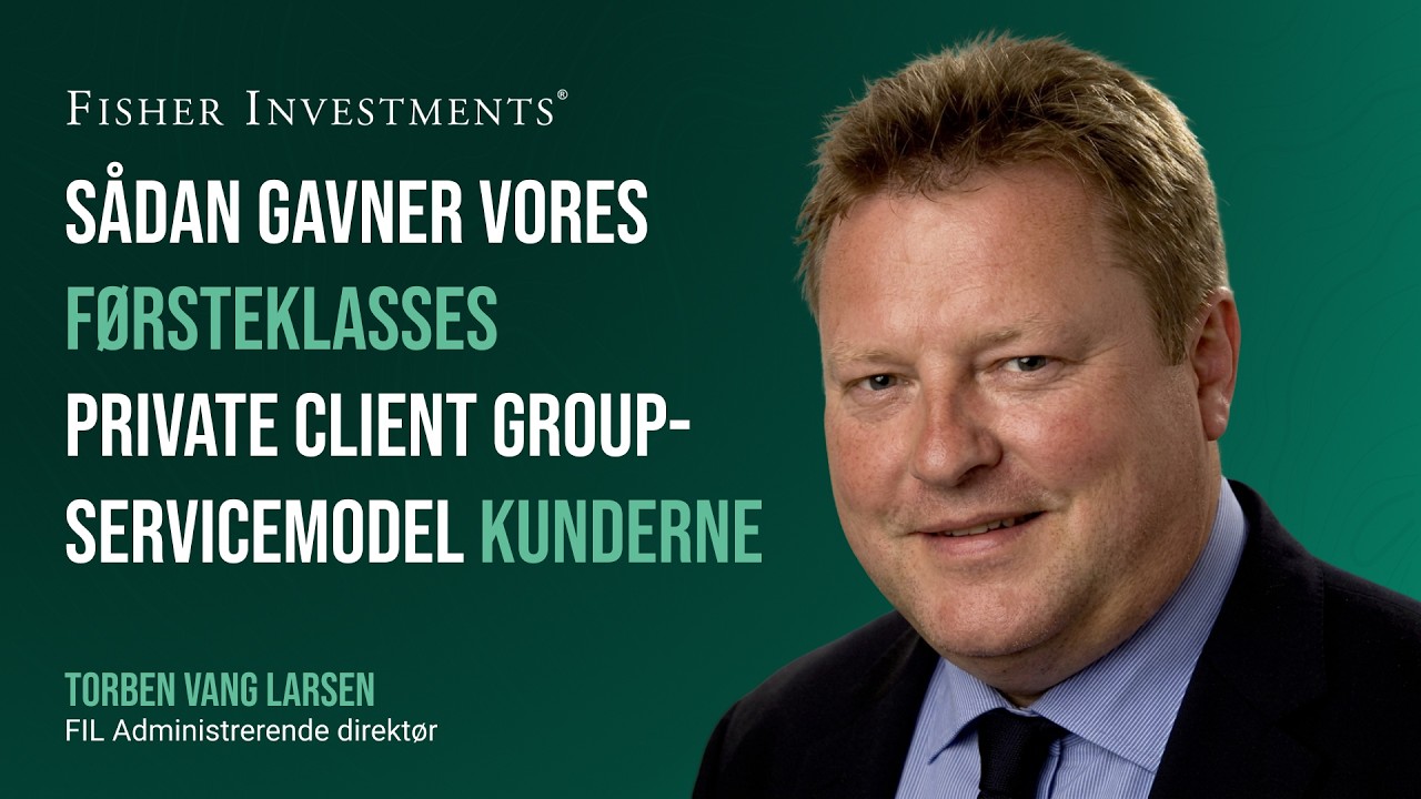 Sådan gavner Fisher Investments' gode service og hyppige kontakt dig