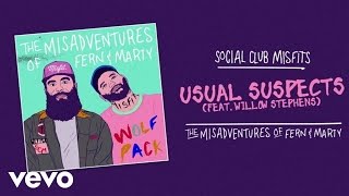 Social Club Misfits - Usual Suspects (Audio) ft. Willow Stephens