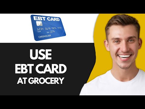 How to Use an EBT Card at the Grocery Store (Super Easy)