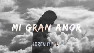 Mi Gran Amor - Loren Pulido [Cover Awaken Love - Kim Walker]