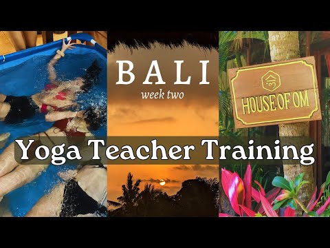 HOUSE OF OM BALI Yoga Teacher Training Vlog 🌺 Week 2/3