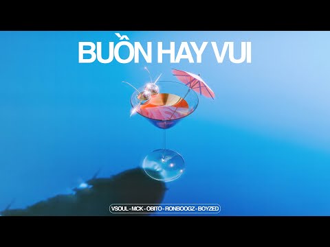 BUỒN HAY VUI - VSOUL x MCK x Obito x Ronboogz x Boyzed (Official Audio)