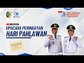 LIVE UPACARA MEMPERINGATI HARI PAHLAWAN 10 NOVEMBER TAHUN 2025