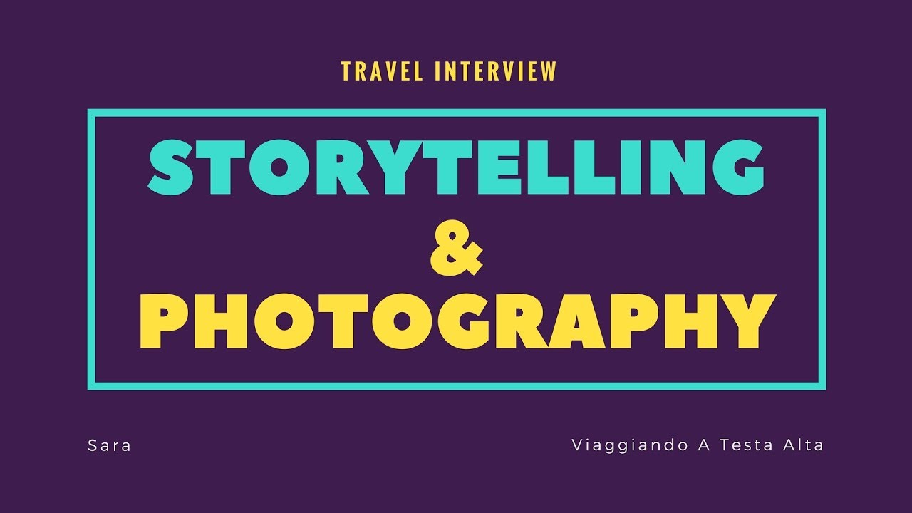 Travel Interview Sara Storytelling & Photography