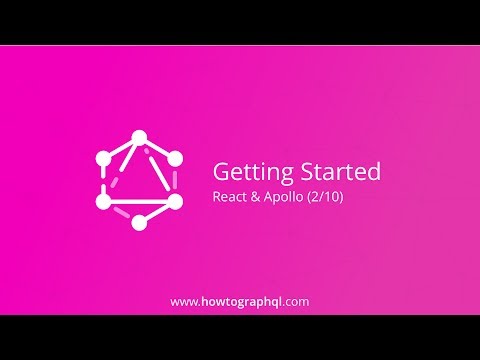 HowToGraphQL (React & Apollo) - Getting Started (2/10)
