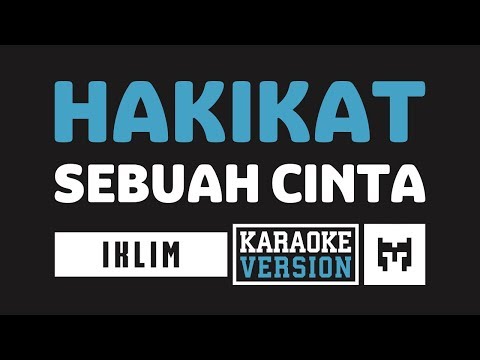 [ Karaoke ] Iklim - Hakikat Sebuah Cinta