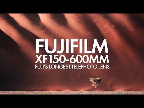Fujifilm XF150-600mm - Fuji's Longest Lens