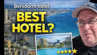 The Best Hotel in Benidorm 2026: What's your Favourite?