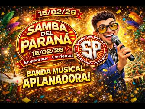 SAMBA DEL PARANÁ 🔥 BANDA MUSICAL APLANADORA | Empedrado - Corrientes 15/02/26 | Noche Inolvidable 🎭