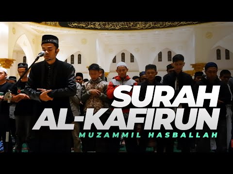 Muzammil Hasballah - AL-KAFIRUN (Maqam 'Ajam)