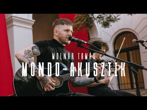 Molnár Tamás - Mondd (AKUSZTIK)