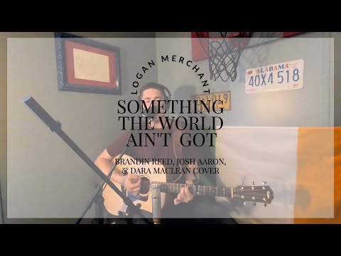 Something The World Ain't Got by Brandin Reed, Josh Aaron, & Dara Maclean  COVER