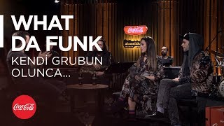 What Da Funk - Sohbet /  Kendi Grubun Olunca @akustikhane