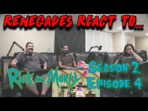 Renegades React to... Rick and Morty - Season 2, Episode 4