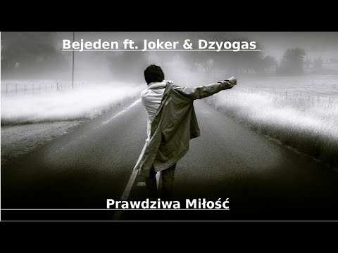 Bejeden ft. Joker & Dzyogas - Prawdziwa Miłość (Prod.ObirDaz)
