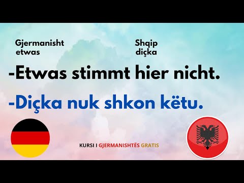 18 Fjale dhe shprehje Gjermanisht - Shqip Pjesa 3