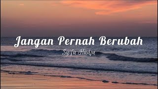 Download lagu Jangan Pernah Berubah - Syifa Hadju (Lirik) mp3 Download lagu Jangan Pernah Berubah - Syifa Hadju (Lirik) mp3