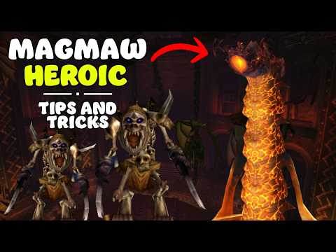 Heroic Magmaw - Tips and Tricks for "Easy" kills