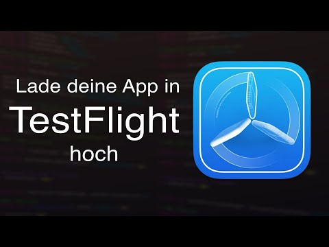 Deine App spielend leicht in TestFlight und in den App Store hochladen!
