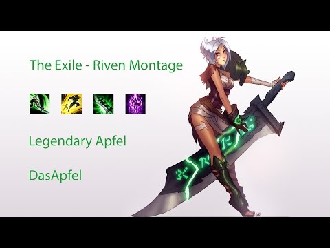 The Exile - Riven Montage - Legendary Apfel