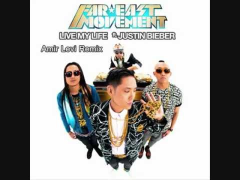 Far East Movement - Live My Life Ft. Justin Bieber (Amir Levi Remix)
