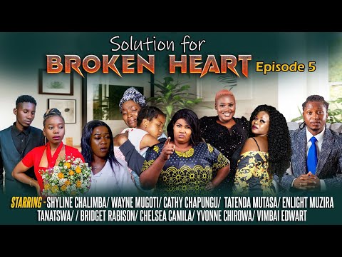 SOLUTION FOR BROKEN HEART 💔 (EPISODE 5)