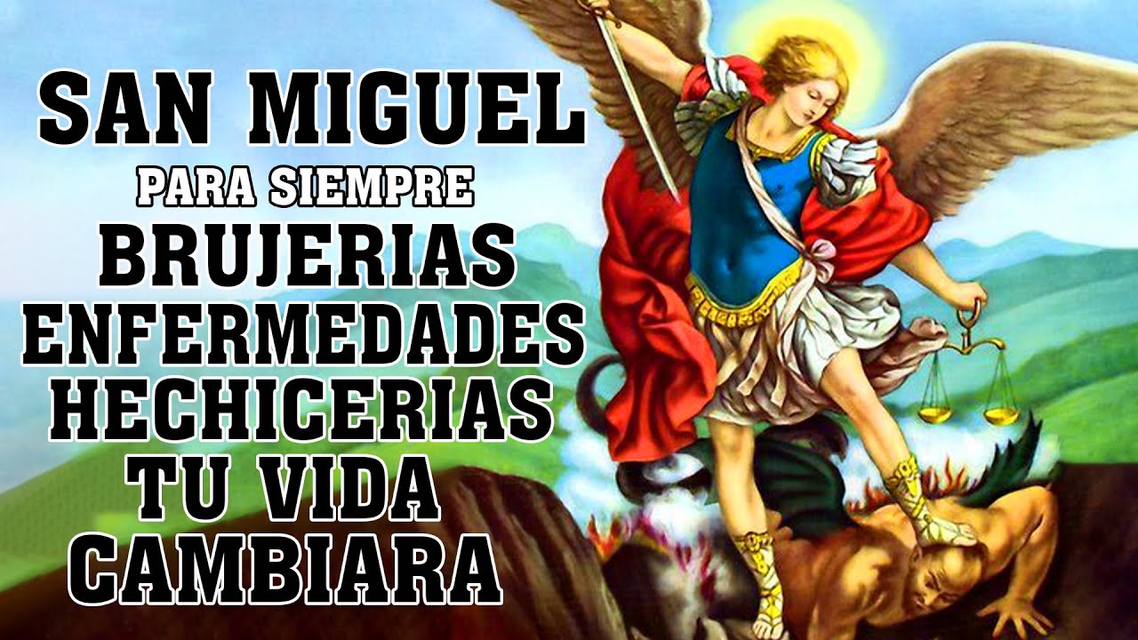 SAN ARCÁNGEL MIGUEL, ORACION PODEROSA PARA DORMIR, ACABAR CON BRUJERIAS, ENFERMEDADES Y MALEFICIOS