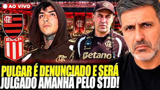 ABSURDO: PULGAR É DENUNCIADO E SERÁ JULGADO AMANHÃ PELO STJD! PREPARATIVOS DO FLA PARA LIBERTADORES