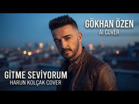 Gökhan Özen (AI) – Don't Go, I Love You | Harun Kolçak Cover