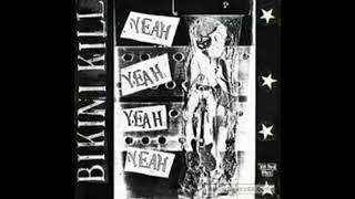 Bikini Kill - This Is Not A Test