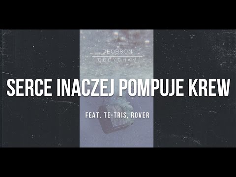 Deobson feat. Te-Tris, Rover - Serce Inaczej Pompuje Krew (prod. BobAir, cuty: Dj Flip) [Audio]