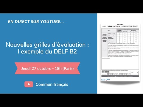 Nouvelles grilles d'évaluation : l'exemple du DELF B2