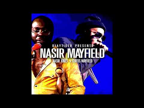 Nas & Curtis Mayfield - Nasir Mayfield | DJ Tiger (Full Album)