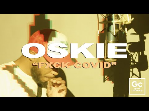Oskie - Fxck Covid | GC Presents: The Wall