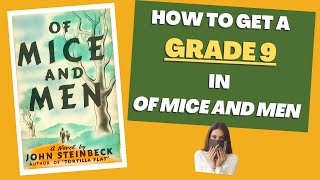 How to get a grade 9 in Of Mice and Men IGCSE English Literature (Edexcel)