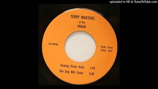 Terry Masters And The Organ - Our Day Will Come
