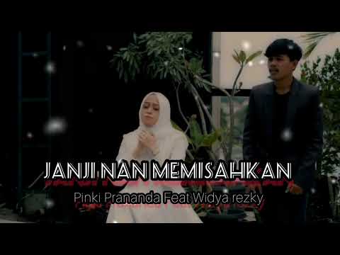 Janji Nan Mamisahkan - Pinki Prananda Feat. Widya Rezky (Official Music)
