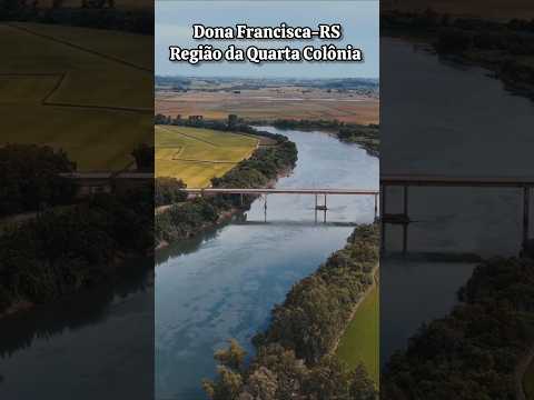 Dona Francisca-RS na Região da Quarta Colônia #regiaodaquartacolonia #santamaria #riojacui #agudo