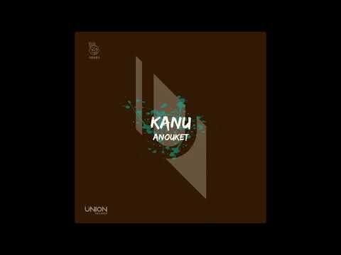 Anouket - Kanu (Original Mix)