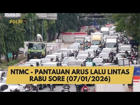 NTMC - PANTAUAN ARUS LALU LINTAS RABU SORE (07/01/2026)