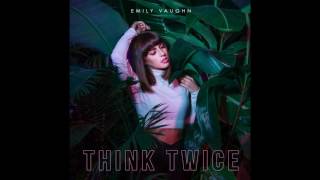 Emily Vaughn - Think Twice