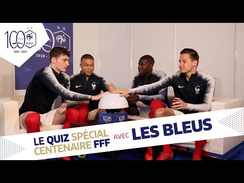 Le Quiz des Bleus (n°1), Equipe de France, Centenaire FFF I FFF 2019