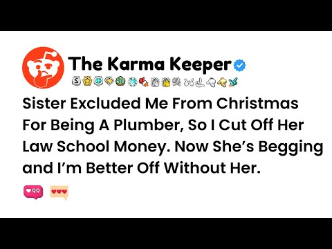 Sis Banned Me from Christmas for Being 'Just a Plumber'—So I Shut Down Her Law School Fund #reddit