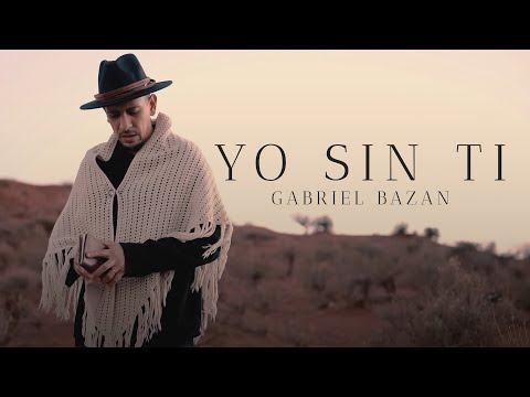 Gabriel Bazan - Yo Sin Ti  (Video Oficial)