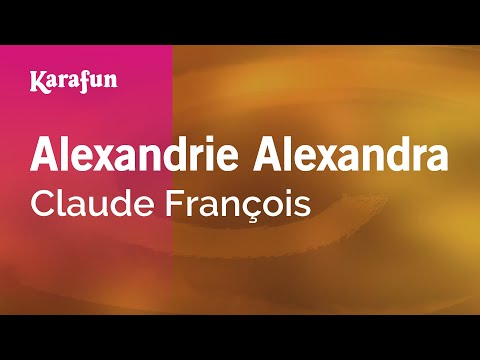 Alexandrie Alexandra - Claude François | Karaoke Version | KaraFun