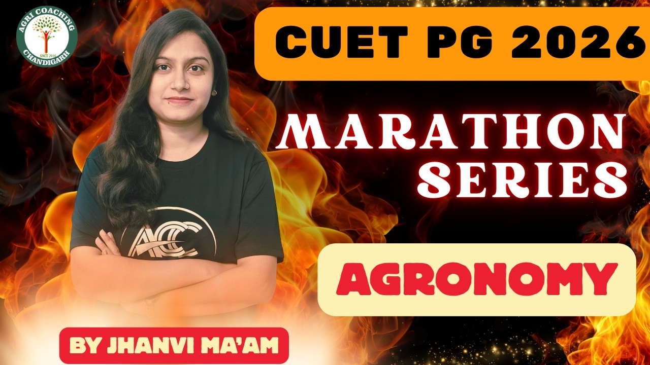 CUET PG 2026 Agronomy Marathon 🔥 | Class 1 | Complete Syllabus + PYQs | Must Watch!