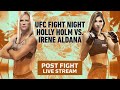 UFC Fight Island 4: Holly Holm vs. Irene Aldana Post-Fight Live Stream